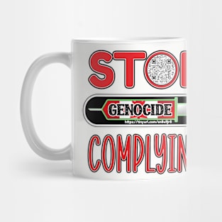 MANDATE - STOP COMPLYING - EVIDENCE OF GENOCIDE - PANDEMICTIMELINE Mug